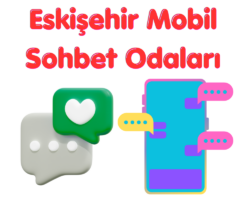 Eskişehir Sohbet Odaları